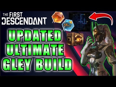 Ultimate Gley Build (Updated) | Season 2 | The First Descendant