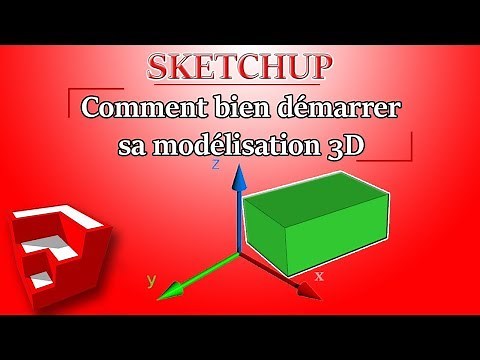 [SketchUp] Comment bien démarrer sa modélisation 3D !