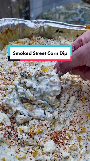 Smoked Mexican Street Corn Dip Recipe (Pit Boss 300°F)