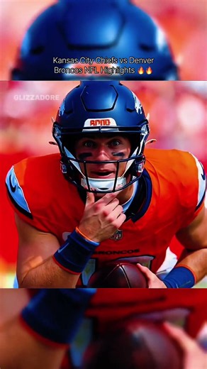 Kansas City Chiefs vs Denver Broncos NFL Highlights 🔥🔥