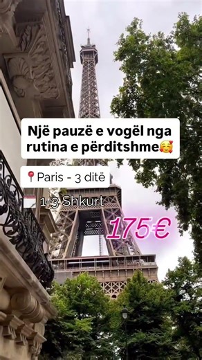 🗼 Paris – një pauzë e vogël nga rutina e përditshme ✨