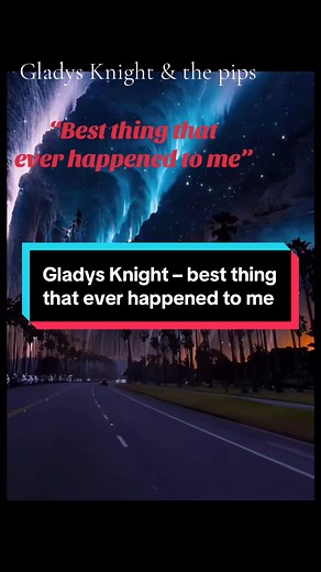 Gladys Knight & The Pips: Best Thing That Ever Happened