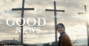 Watch the Church’s powerful new Easter video: ‘The Good News’