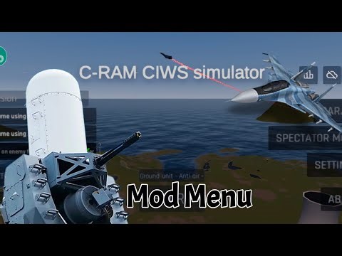 Play the C-Ram CIWS Simulator Mod Menu