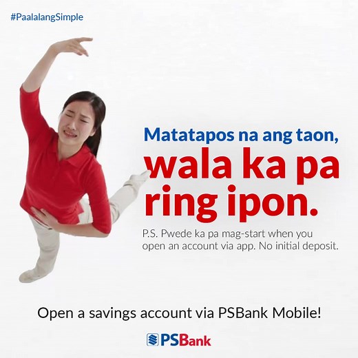 #PaalalangSimple (P.S.): May chance ka pang mag-ipon! Simulan mo na with #PSBank Mobile. No initial deposit, no maintaining balance. Open a savings account via app! Deposits are insured by PDIC up to P1 Million per depositor. Regulated by BSP. | PSBank