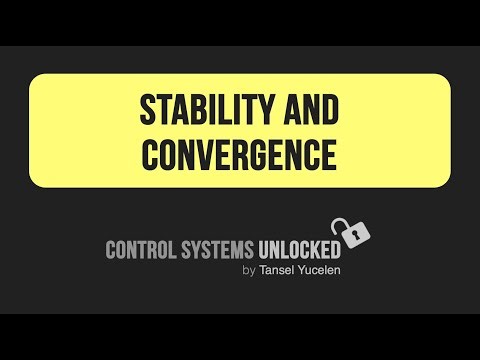 Stability and Convergence (Control Systems Unlocked: Lecture 06)