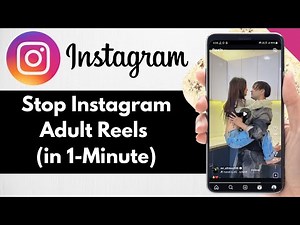 How to Stop Instagram Adult Reels (in 1-Minute) - Full Guide