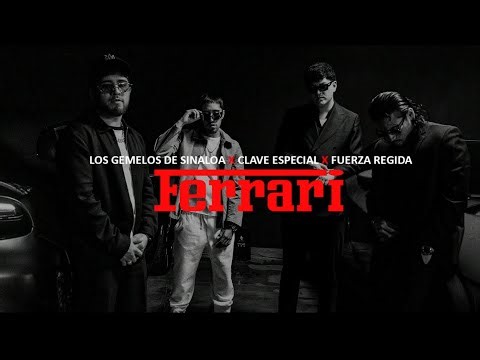 Los Gemelos De Sinaloa x Clave Especial x Fuerza Regida FERRARI 🇮🇹 LYRICS
