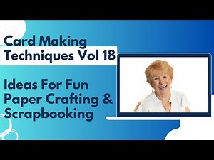 Card Making Techniques Vol 18 | Learn 5 More Techniques