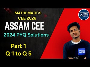Assam CEE 2024 Maths Paper Solutions | Part 1 | Q1 to Q5 | Prime Maths Assam |