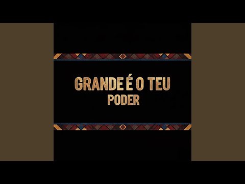 Grande É o Teu Poder