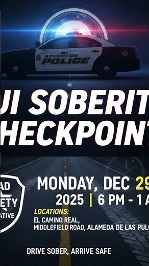 Atherton Police DUI Checkpoint: Dec 29, 2025 (Locations & Times)