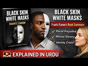 Black Skin, White Masks میں جو سیکھا وہ تبدیل کر دے گا | Frantz Fanon