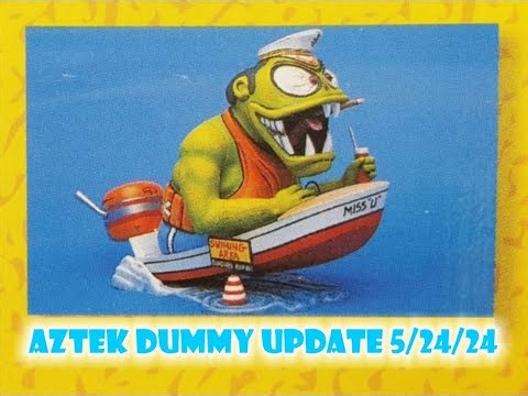 Aztek dummy Update 5/24/24 - Leaky Boat Louie