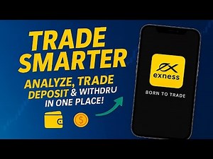 Exness App Tutorial: Analyse, Trade, Deposit & Withdraw in One Place