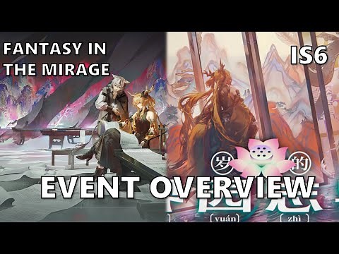 Fantasy in the Mirage & IS6 - Event Overview [Arknights EN]