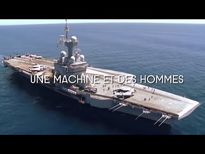 Aircraft Carrier Charles de Gaulle: A Machine and Men