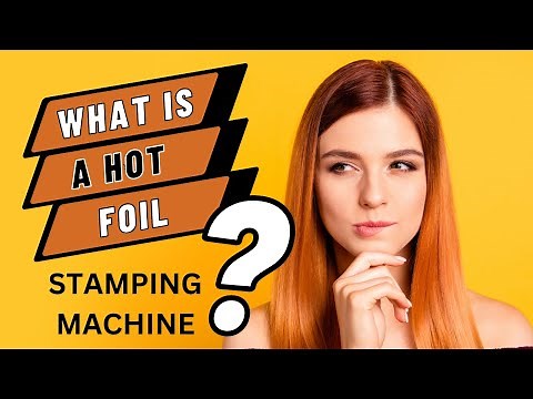 What is a hot foil stamping machine?