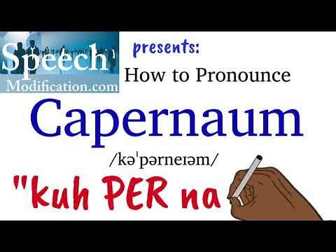 How to Pronounce Capernaum