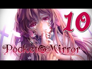 Pocket Mirror - A GIRL'S GRUDGE, Manly Let's Play Pt.10