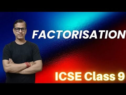 Factorisation ICSE Class 9 | Factorization One Shot | ‪@sirtarunrupani‬