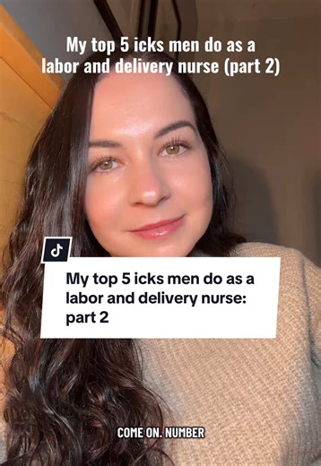 Top 5 Icks Men Do as a Labor and Delivery Nurse: Part 2
