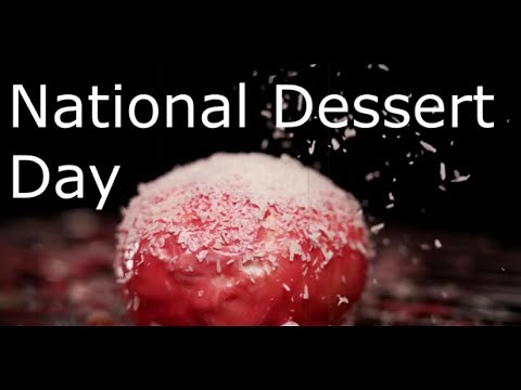 National Dessert Day (October 14), Activities and Why We Celebrate National Dessert Day