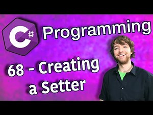 C# Programming Tutorial 68 - Creating a Setter