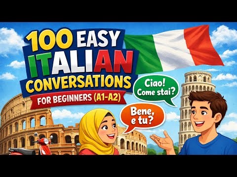 100 Easy Italian Conversations for Beginners (A1-A2) | Simple Italian Dialogues