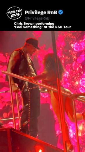 Chris Brown performing ‘Feel Something’ at the R&B Tour