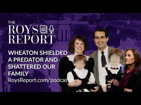 Wheaton College's Cover-Up Wreaked Havoc on a Wife and Kids