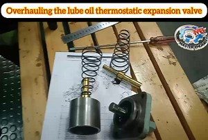 An insight on the Lubricating oil thermostatic expansion valve and it's overhauling 🛠️🚢⚓😃 | Master Engineer Fix
