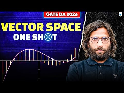 Vector Space One Shot | GATE DA 2026 Preparation | Linear Algebra for Data Science