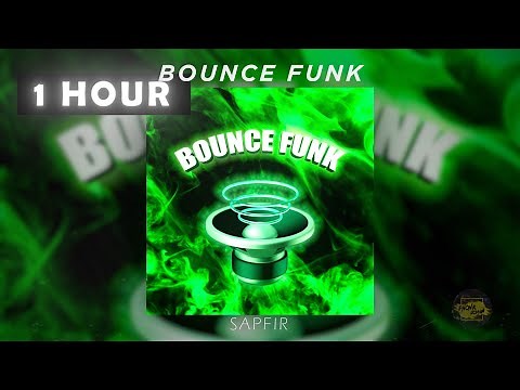 Sapfir "BOUNCE FUNK (1 Hour Version)"