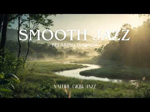 The BEST Smooth Jazz & Chill Out Lounge to Sleep To 🌊 Peaceful River | Slow Tempo, Soft Dreams