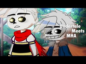 ¿!Undertale meets MHA Part1?¡-series closed-