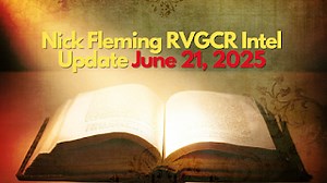 Nick Fleming RVGCR Intel Update June 21, 2025 ...