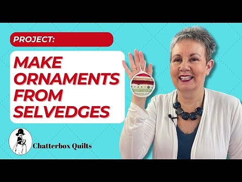How to Make Fabric Ornaments from Selvedges/Selvages