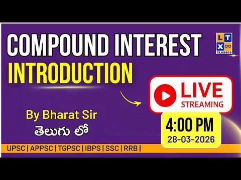 Compound Interest Introduction | Bharat Sir | UPSC | APPSC | TGPSC | IBPS | SSC | RRB |