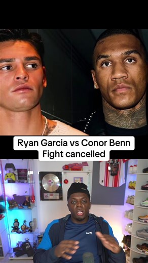 Ryan Garcia vs Conor Benn Fight Cancelled Update