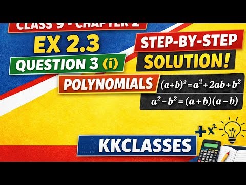 Class 9 Maths Chapter 2 Ex 2.3 Q3 (i) | Polynomials | Step-by-Step Solution | KKClasses