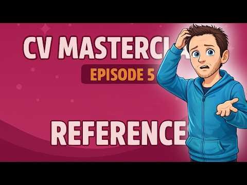 Who Should You Use as a Reference? (And Who to Avoid!) Small Steps CV Masterclass