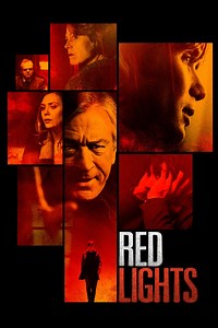 Red Lights Summary, Trailer, Cast, Where to Watch and More