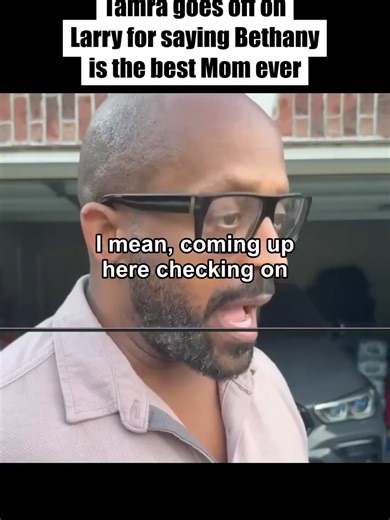 Tamra goes off on Larry for saying Bethany is the best Mom #ver_subbed#kountrywayne #kountrywaynecomedy #fyp
