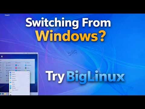 BigLinux: The Perfect Linux for Windows Users?
