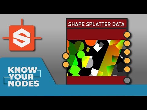 KNOW YOUR NODES Shape Splatter Data Node
