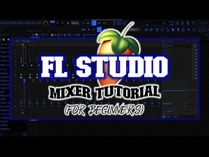 How To Use The FL Studio Mixer (2025)