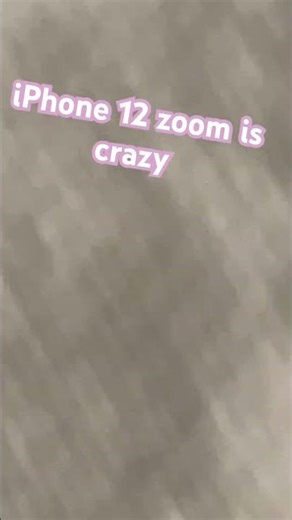 iPhone 12 zoom is crazy ￼