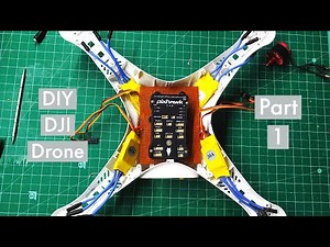 DIY DJI Drone | Part 1 | Phantom 3