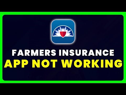 Farmers Insurance App Not Working: How to Fix Farmers Insurance App Not Working